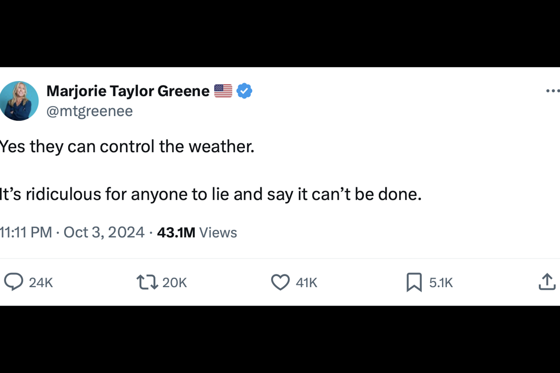 “Yes they control the weather”